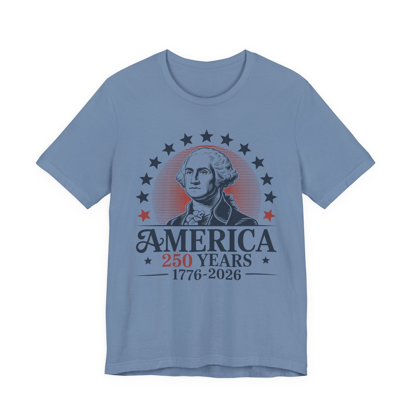 America 250 Years 1776–2026 T-Shirt — Patriotic George Washington Anniversary Tee