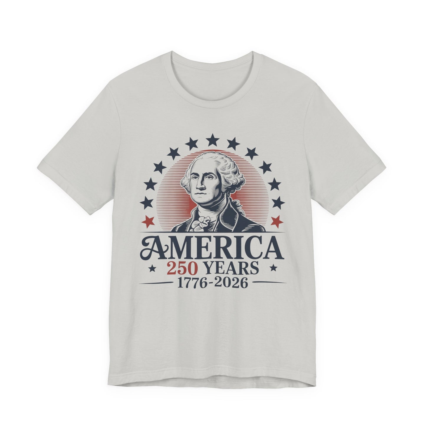 America 250 Years 1776–2026 T-Shirt — Patriotic George Washington Anniversary Tee