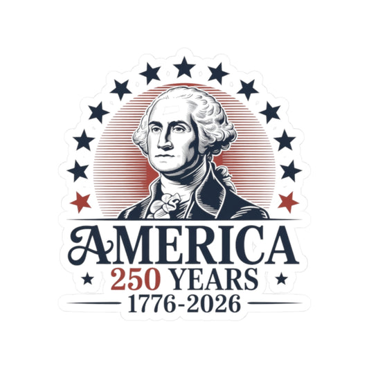 America 250 Years Sticker — 1776–2026 Commemorative Kiss-Cut Sticker
