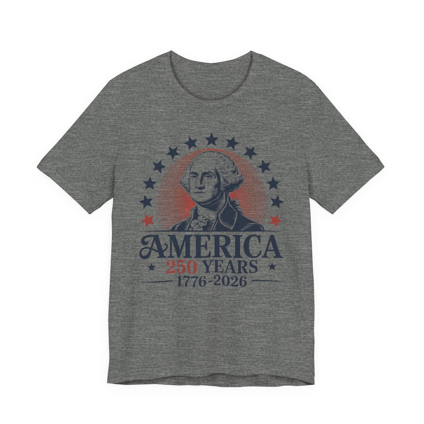 America 250 Years 1776–2026 T-Shirt — Patriotic George Washington Anniversary Tee