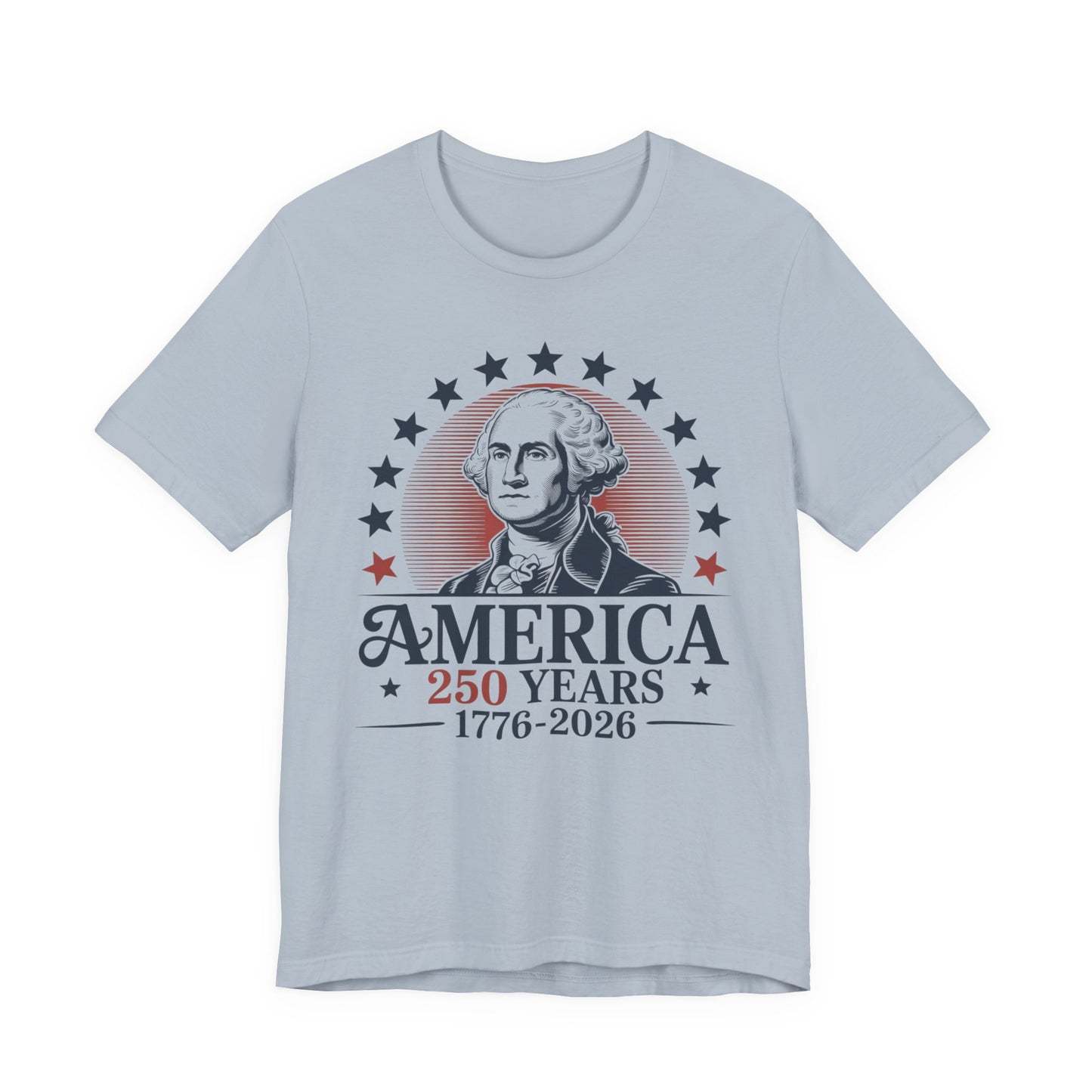 America 250 Years 1776–2026 T-Shirt — Patriotic George Washington Anniversary Tee